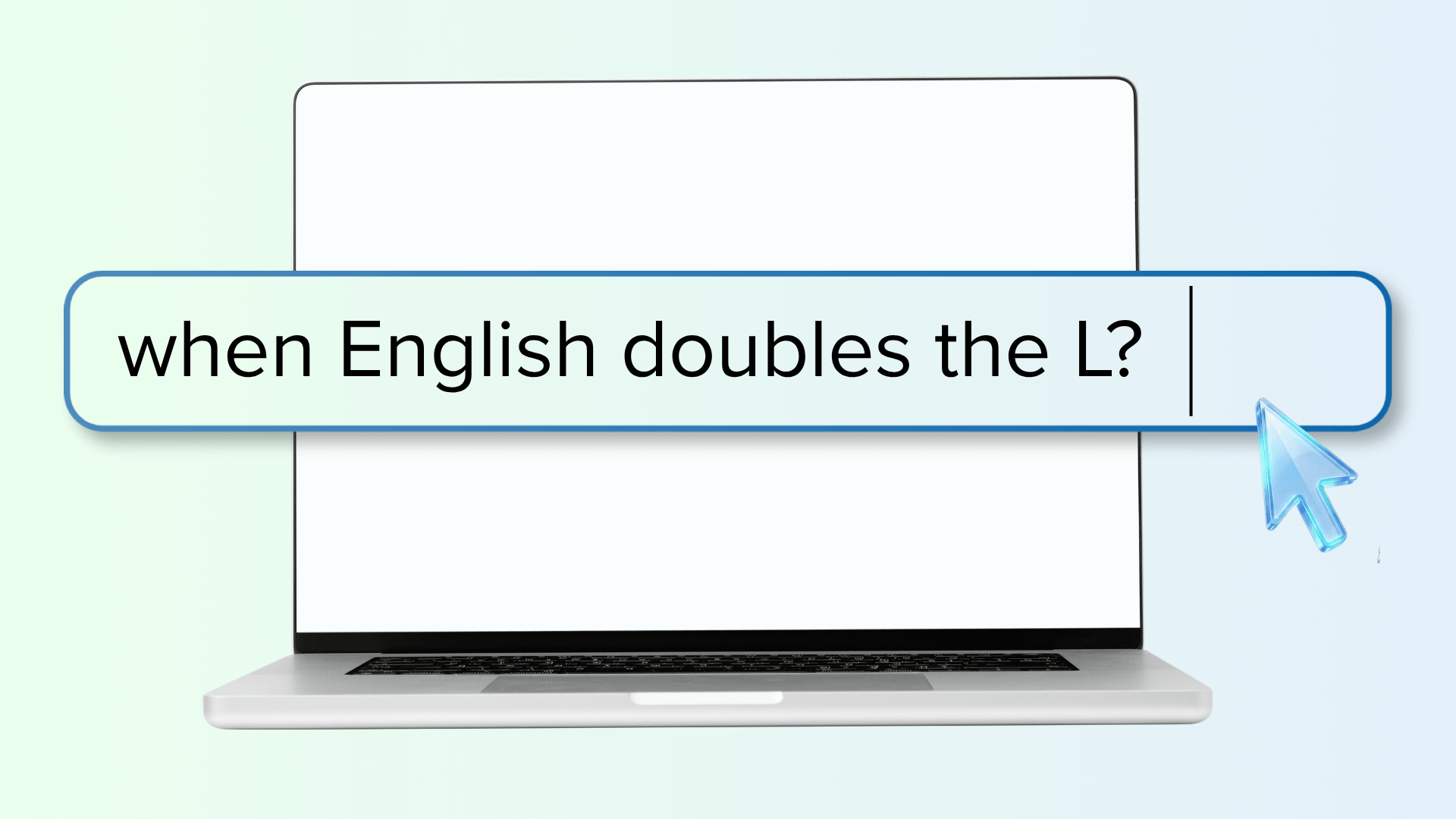 Laptop screen with a search bar asking when English doubles the L